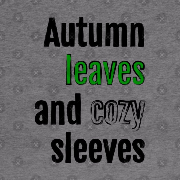 Autumn leaves and cozy sleeves by QuotopiaThreads